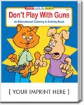CS0292 Dont Play with Guns Coloring and Activity Book with Custom Imprint